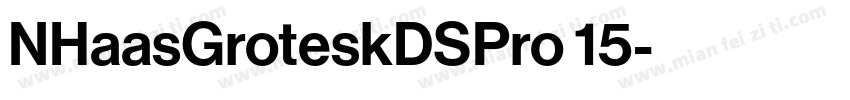 NHaasGroteskDSPro 15字体转换